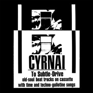 CYRNAI | TO SUBTLE-DRIVE