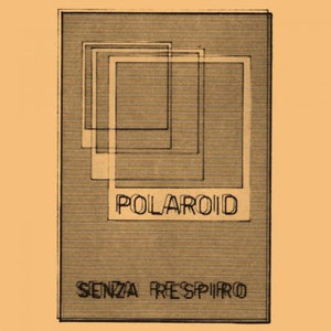 POLAROID | SENZA RESPIRO