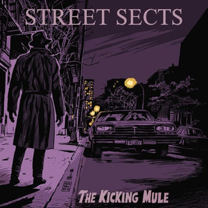 STREET SECTS | KICKING MULE