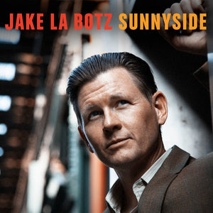 JAKE LA BOTZ | SUNNYSIDE