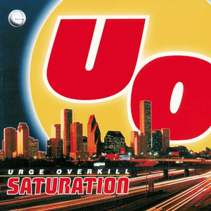 URGE OVERKILL | SATURATION (ANNIVERSARY OPAQUE WHITE EDITION) (VINYL)