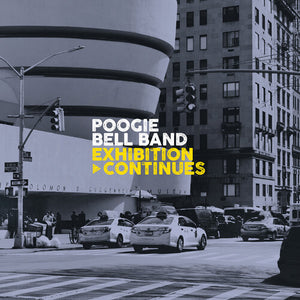 THE POOGIE BELL BAND | EXHIBITION CONTINUES