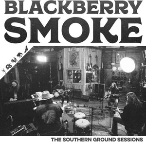 BLACKBERRY SMOKE | SOUTHERN GROUND SESSIONS