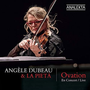 ANGELE DUBEAU & LA PIETA | OVATION