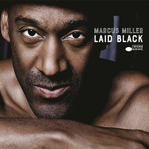 MARCUS MILLER | LAID BLACK