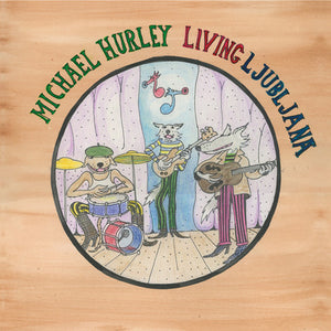 MICHAEL HURLEY | LIVING LJUBLJANA
