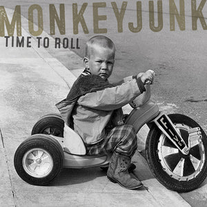 MONKEYJUNK | TIME TO ROLL