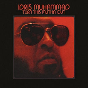 IDRIS MUHAMMAD | TURN THIS MUTHA OUT (VINYL)
