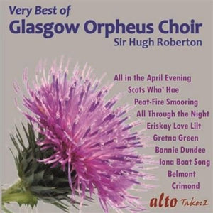 GLASGOW ORPHEUS CHOIR | VERY BEST OF THE GLASGOW ORPHEUS CHOIR