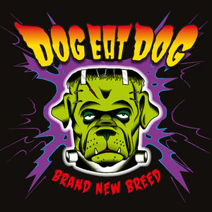 DOG EAT DOG | BRAND NEW BREED