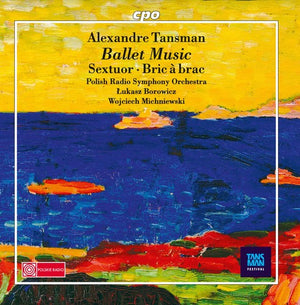 ALEXANDRE TANSMAN: BALLET MUSIC