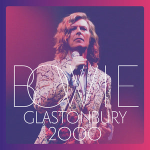 DAVID BOWIE | GLASTONBURY 2000