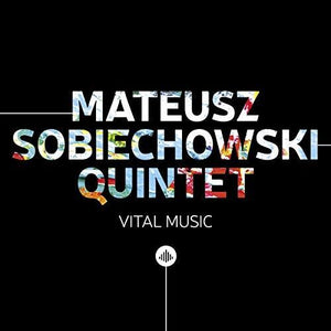 MATEUSZ SOBIECHOWSKI | VITAL MUSIC