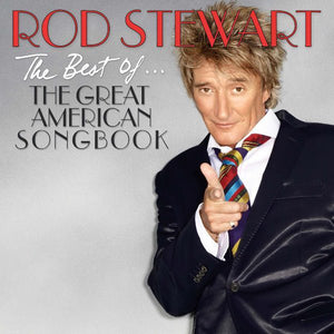 ROD STEWART | BEST OF THE GREAT AMERICAN SONGBOOK