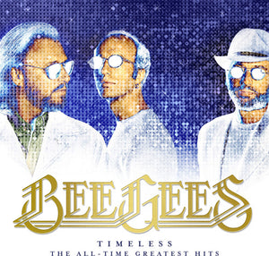 BEE GEES | TIMELESS THE ALL TIME GREATEST HITS
