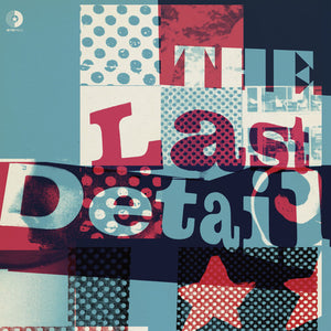 LAST DETAIL | THE LAST DETAIL