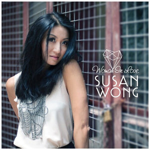 SUSAN WONG | WOMAN IN LOVE