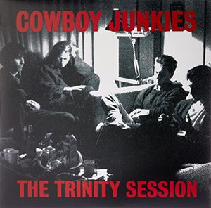 COWBOY JUNKIES | TRINITY SESSION