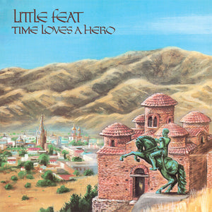 LITTLE FEAT | TIME LOVES A HERO