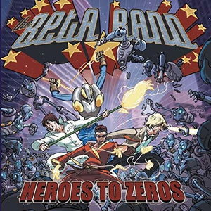 THE BETA BAND | HEROES TO ZEROS