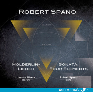 | ROBERT SPANO: HOLDERLIN-LIEDER & SONTATA