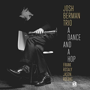 JOSH BERMAN | DANCE & A HOP