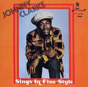 JOHNNY CLARKE | SINGS IN FINE STYLE