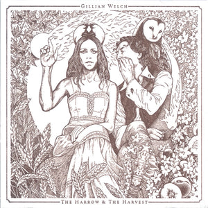 GILLIAN WELCH | HARROW AND THE HARVEST