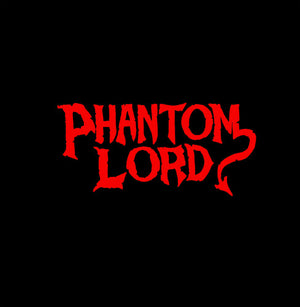 PHANTOM LORD | PHANTOM LORD