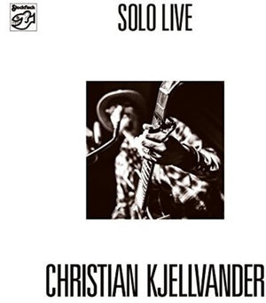CHRISTIAN KJELLVANDER | SOLO LIVE