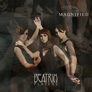 BEATRIX PLAYERS | MAGNIFIED