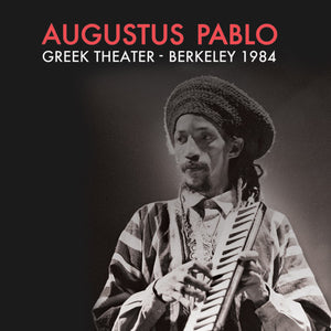 AUGUSTUS PABLO | GREEK THEATER - BERKELEY 1984