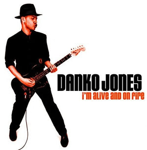 DANKO JONES | I'M ALIVE & ON FIRE