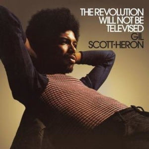 GIL SCOTT-HERON | REVOLUTION WILL NOT BE TELEVISED