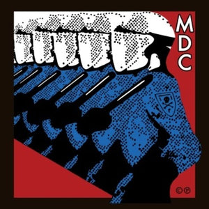 M.D.C. | MILLIONS OF DEAD COPS - EAST BAY RAY & KLAUS FLOUR