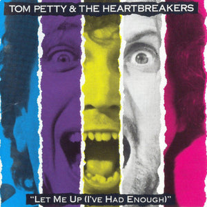 TOM PETTY & HEARTBREAKERS | LET ME UP (I'VE HAD ENOUGH)