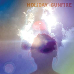 HOLIDAY GUNFIRE | HOLIDAY GUNFIRE