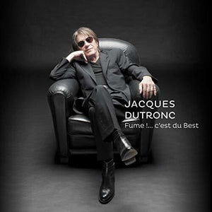 JACQUES DUTRONC | FUME: C'EST DU BEST