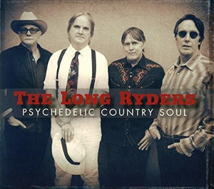 THE LONG RYDERS | PSYCHEDELIC COUNTRY SOUL