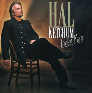 HAL KETCHUM | LUCKY MAN