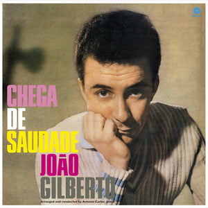 JOãO GILBERTO | CHEGA DE SAUDADE