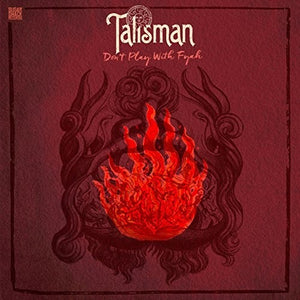 TALISMAN | DON'T PLAY WITH FYAH