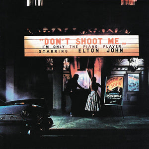 ELTON JOHN | DON'T SHOOT ME I'M ONLY THE PIANO PLAYER