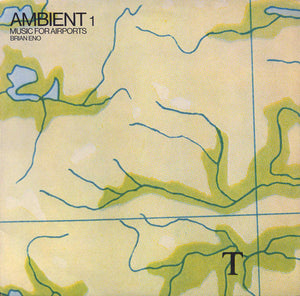 BRIAN ENO | AMBIENT 1 - MUSIC FOR AIRPORTS - NZ