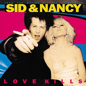 VARIOUS^JOE STRUMMER^GARY OLDMAN^STEVE JONES | SID & NANCY: LOVE KILLS / O.S.T.