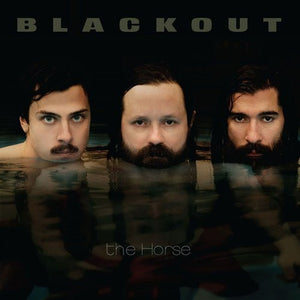 BLACKOUT | THE HORSE