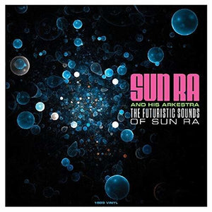SUN RA | FUTURISTIC SOUNDS OF