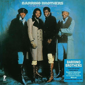 BARRINO BROTHERS | LIVING OFF THE GOODNESS OF YOUR LOVE