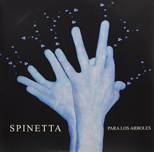 LUIS ALBERTO SPINETTA | PARA LOS ARBOLES