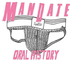 MANDATE | ORAL HISTORY